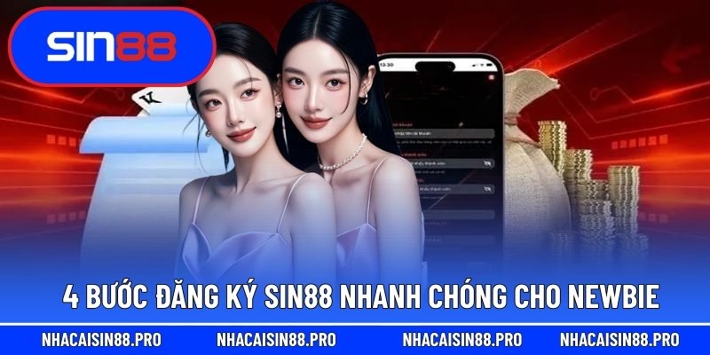4 Bước đăng ký Sin88 nhanh chóng cho newbie