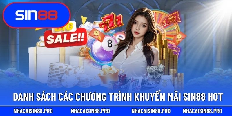 Danh sách các chương trình khuyến mãi Sin88 hot