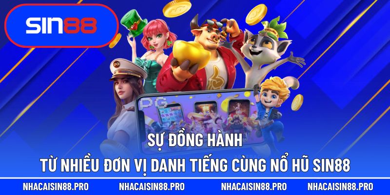 Sin88 hợp tác với các đối tác danh tiếng