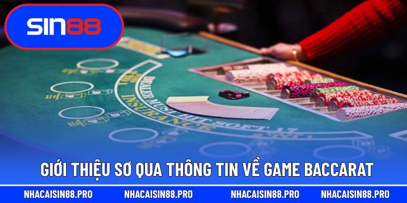 Giới thiệu sơ qua thông tin về game Baccarat