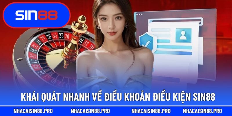 Khái quát nhanh về điều khoản điều kiện Sin88