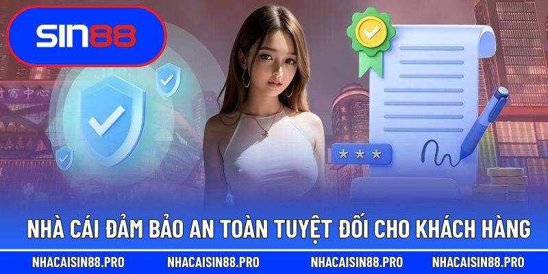 Nhà cái đảm bảo an toàn tuyệt đối cho khách hàng