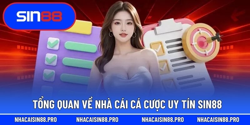 Tổng quan về nhà cái cá cược uy tín Sin88